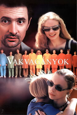 Vakvagányok (2001) Vakvagányok (2001)