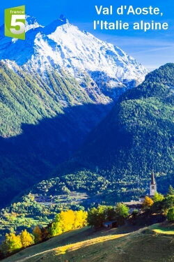 Val d'Aoste, l'Italie alpine (2021)