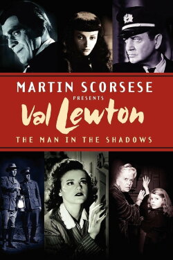 Val Lewton: The Man in the Shadows (2007) Val Lewton: The Man in the Shadows (2007)