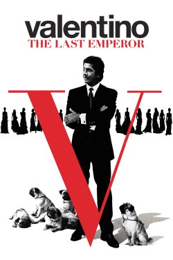 Valentino: The Last Emperor (2008) Valentino: The Last Emperor (2008)