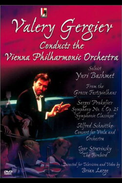 Valery Gergiev Conducts the Vienna Philharmonic Orchestra in Prokofiev, Schnittke & Stravinsky (2003) Valery Gergiev Conducts the Vienna Philharmonic Orchestra in Prokofiev, Schnittke & Stravinsky (2003)