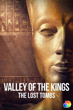Valley of the Kings: The Lost Tombs (2021) Valley of the Kings: The Lost Tombs (2021)