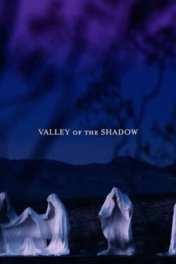 Valley of the Shadow (2021) Valley of the Shadow (2021)