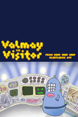 Valmay the Visitor from Beep Beep Beep Bleetlebox 967 (2010) Valmay the Visitor from Beep Beep Beep Bleetlebox 967 (2010)