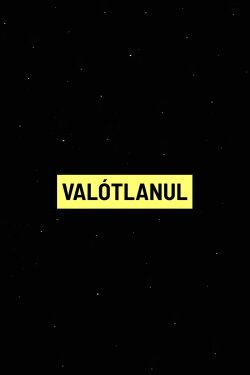 VALÓTLANUL: Fekete kampányok az Orbán-rendszerben (2023) VALÓTLANUL: Fekete kampányok az Orbán-rendszerben (2023)