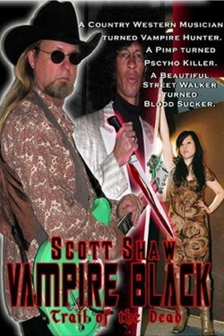 Vampire Black: Trail of the Dead (2008) Vampire Black: Trail of the Dead (2008)