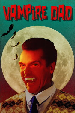 Vampire Dad (2020) Vampire Dad (2020)