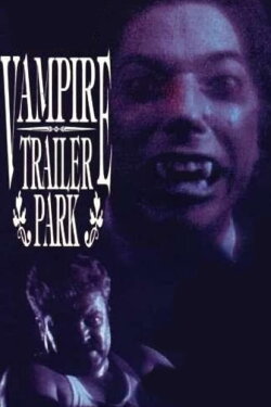 Vampire Trailer Park (1991) Vampire Trailer Park (1991)