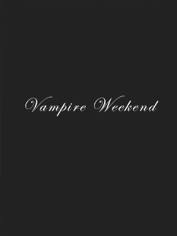 Vampire Weekend (2005) Vampire Weekend (2005)