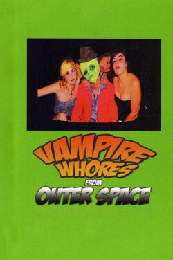 Vampire Whores from Outer Space (2005)