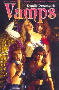 Vamps: Deadly Dreamgirls (1995) Vamps: Deadly Dreamgirls (1995)