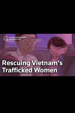 Van Ngoc Ta: The Vietnamese Lawyer Saving Women Trafficked to China (2021)