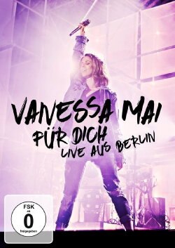 Vanessa Mai - Für dich - Live aus Berlin (2017) Vanessa Mai - Für dich - Live aus Berlin (2017)