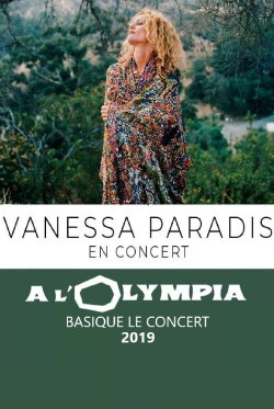 Vanessa Paradis à l'Olympia - Basique, le concert (2019) Vanessa Paradis à l'Olympia - Basique, le concert (2019)