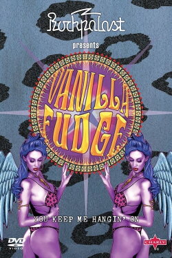 Vanilla Fudge | You Keep Me Hangin' On (2009) Vanilla Fudge | You Keep Me Hangin' On (2009)