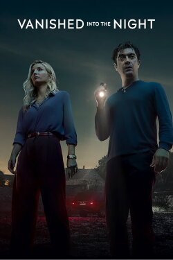 Vanished into the Night (2024) Vanished into the Night (2024)