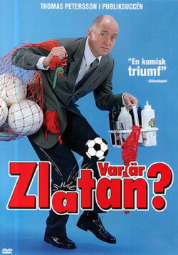 Var är Zlatan? (2004)