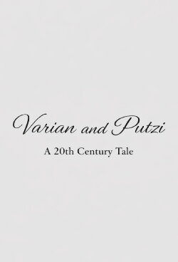 Varian & Putzi: A 20th Century Tale (2011)