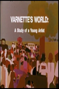 Varnette's World: A Study of a Young Artist (1979) Varnette's World: A Study of a Young Artist (1979)