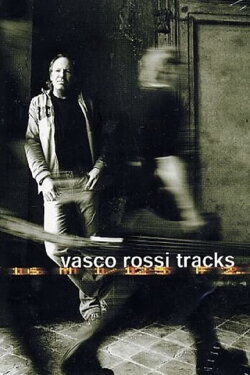 Vasco Rossi - Tracks (2002) Vasco Rossi - Tracks (2002)