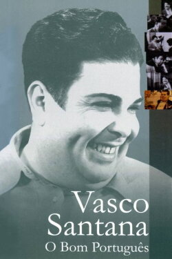 Vasco Santana: O Bom Português (1998) Vasco Santana: O Bom Português (1998)