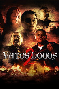 Vatos Locos 2 (2016) Vatos Locos 2 (2016)