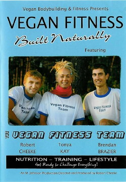 Vegan Fitness: Built Naturally (2005) Vegan Fitness: Built Naturally (2005)