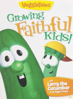 VeggieTales: Growing Faithful Kids! (2010) VeggieTales: Growing Faithful Kids! (2010)