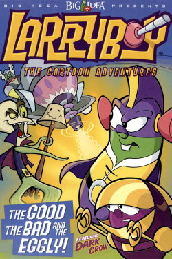 VeggieTales: LarryBoy in The Good, the Bad, and the Eggly (2003) VeggieTales: LarryBoy in The Good, the Bad, and the Eggly (2003)