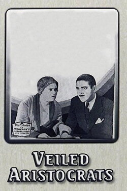 Veiled Aristocrats (1932)
