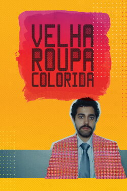 Velha Roupa Colorida (2021) Velha Roupa Colorida (2021)