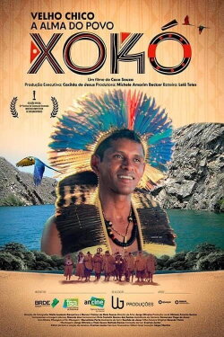 Velho Chico, a Alma do Povo Xokó (2024) Velho Chico, a Alma do Povo Xokó (2024)