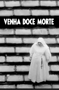 Venha, Doce Morte (1967) Venha, Doce Morte (1967)