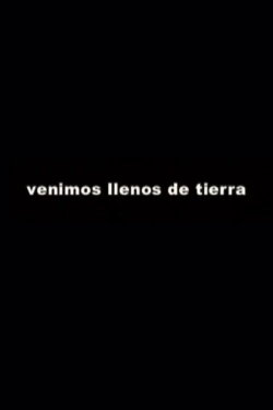Venimos llenos de tierra (1996) Venimos llenos de tierra (1996)