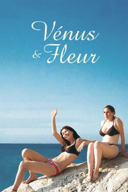 Venus & Fleur (2004)