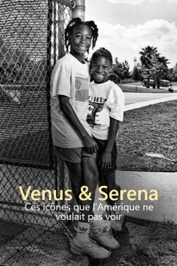 Venus & Serena - From the Ghetto to Wimbledon (2023) Venus & Serena - From the Ghetto to Wimbledon (2023)