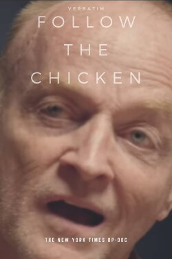 Verbatim: Follow the Chicken (2015) Verbatim: Follow the Chicken (2015)