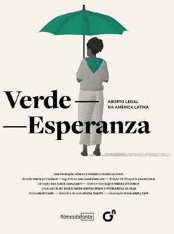 Verde-Esperanza: Aborto Legal na América Latina (2022) Verde-Esperanza: Aborto Legal na América Latina (2022)