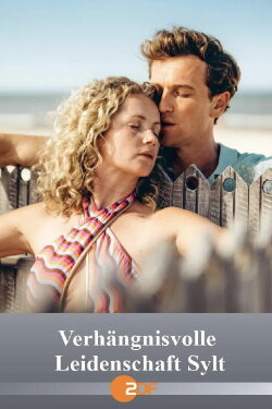 Verhängnisvolle Leidenschaft Sylt (2025) Verhängnisvolle Leidenschaft Sylt (2025)