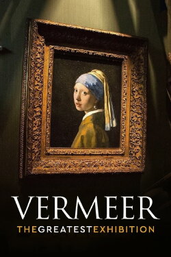 Vermeer: The Greatest Exhibition (2023) Vermeer: The Greatest Exhibition (2023)