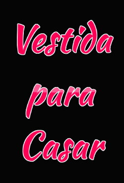 Vestida Para Casar (2012)