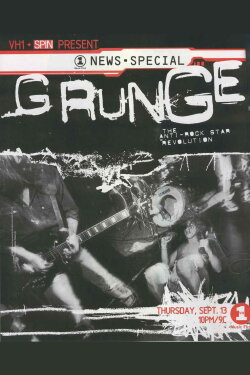 VH1 News Special: Grunge (2001) VH1 News Special: Grunge (2001)