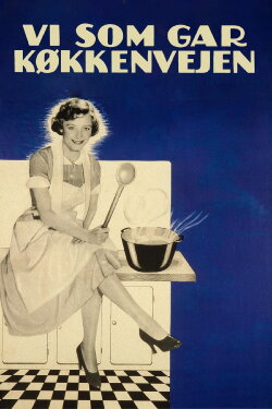 Vi som går køkkenvejen (1953) Vi som går køkkenvejen (1953)