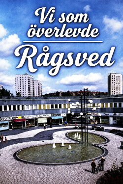 Vi som överlevde Rågsved (2008) Vi som överlevde Rågsved (2008)