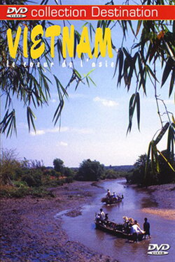 Viêtnam : Le cœur de l'Asie (2004) Viêtnam : Le cœur de l'Asie (2004)