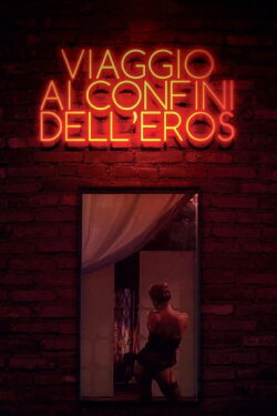 Viaggio ai confini dell'eros (2017) Viaggio ai confini dell'eros (2017)