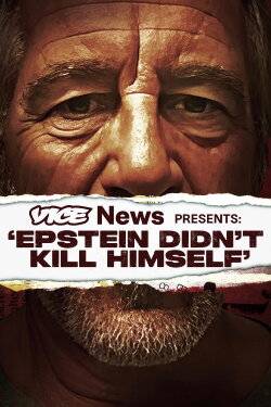 VICE News Presents: 'Epstein Didn't Kill Himself' (2024) VICE News Presents: 'Epstein Didn't Kill Himself' (2024)