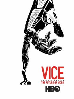 VICE Special Report: The Future of Work (2019)