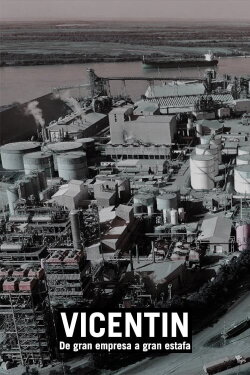 Vicentin, de gran empresa a gran estafa (2020) Vicentin, de gran empresa a gran estafa (2020)