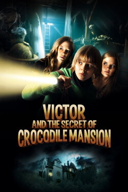 Victor and the Secret of Crocodile Mansion (2012) Victor and the Secret of Crocodile Mansion (2012)